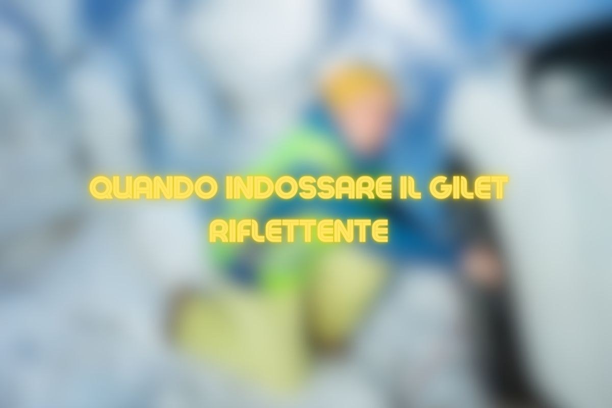 Gilet riflettente quando metterlo